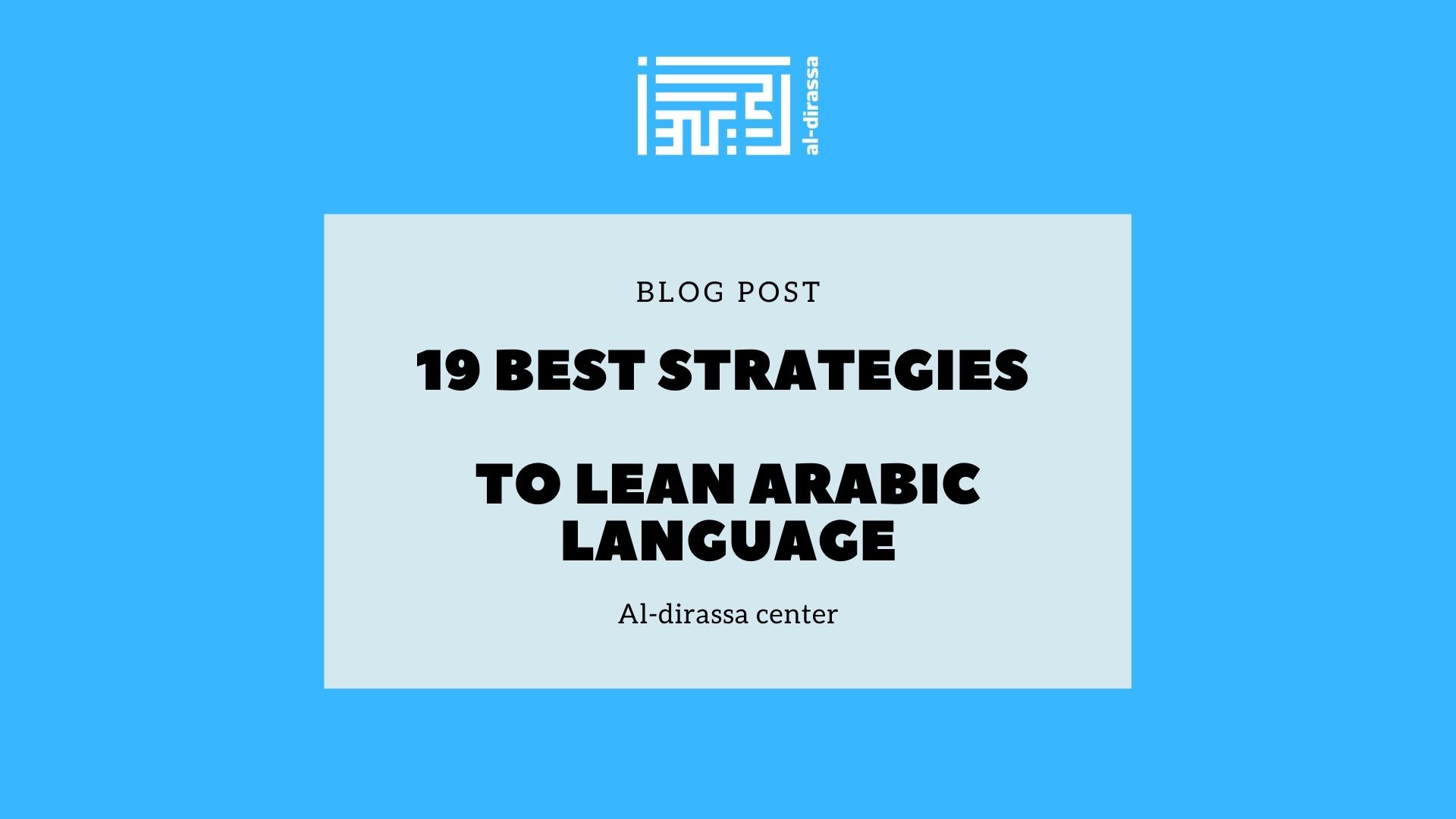 Top 19 Effective Strategies for Mastering the Arabic Language