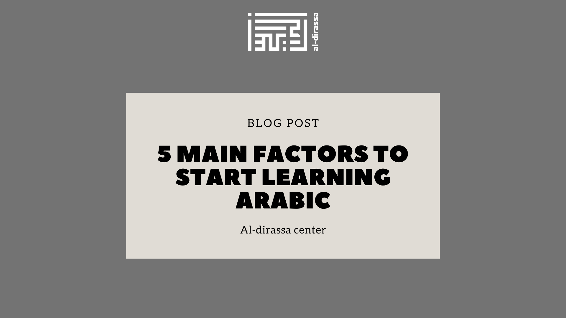 Top 5 Crucial Factors for Beginning Your Arabic Learning Journey