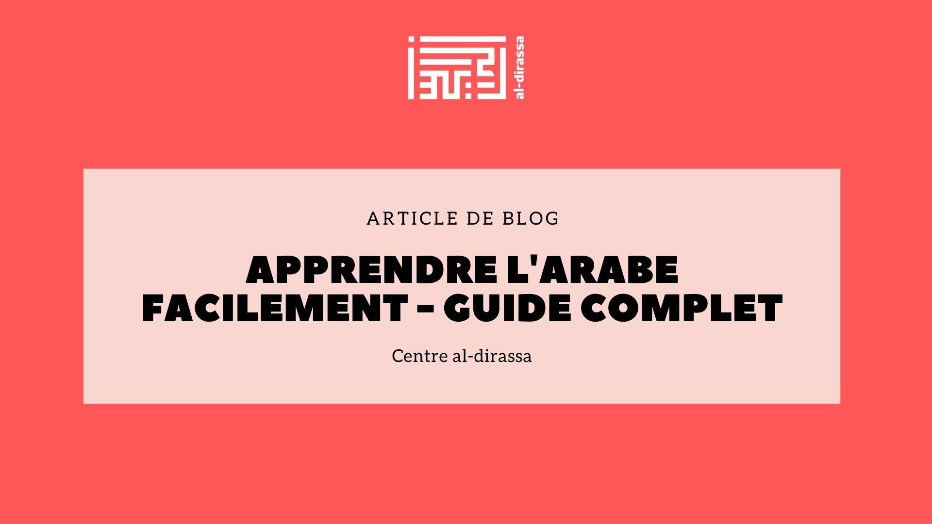 Apprendre l'Arabe Facilement en Ligne - Guide Complet pour Débutants