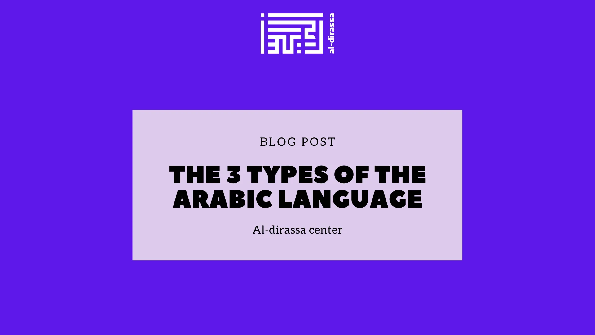 The 3 types of the Arabic language