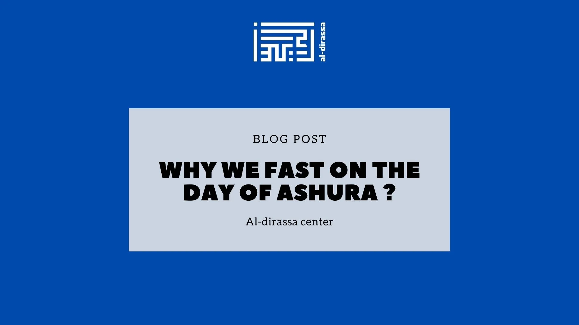Why we fast on the day of Ashura