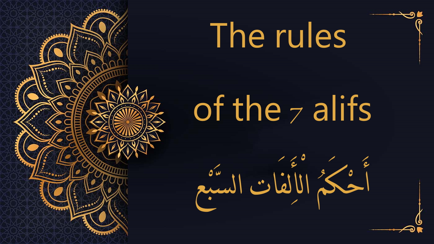 Exploring the 7 Varieties of 'Alif' in Tajweed Principles