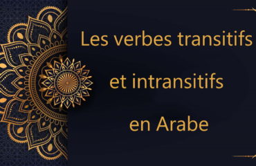 Les verbes transitifs et intransitifs en Arabe