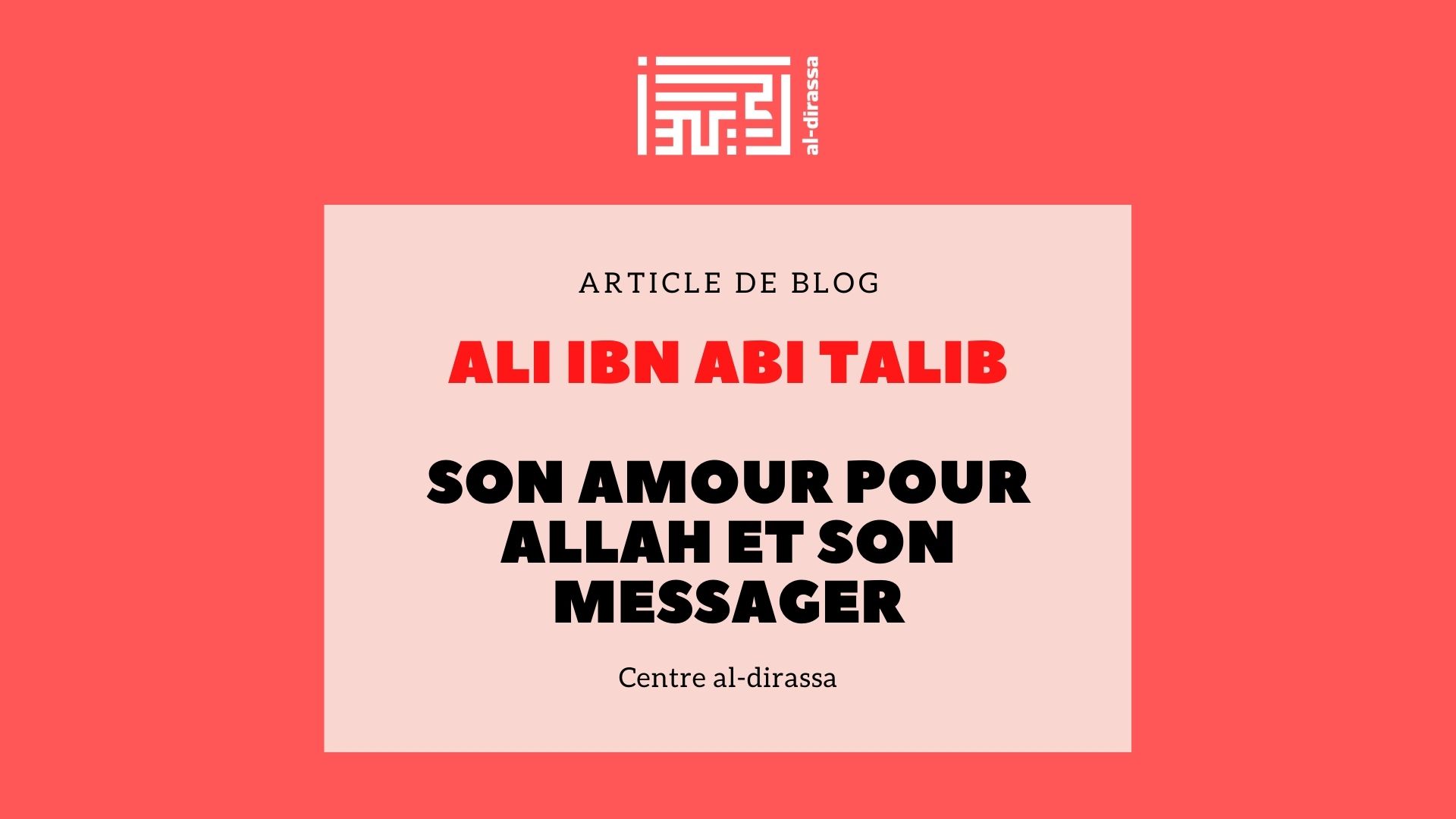 Ali ibn Abi Talib - 4e calife de l'islam